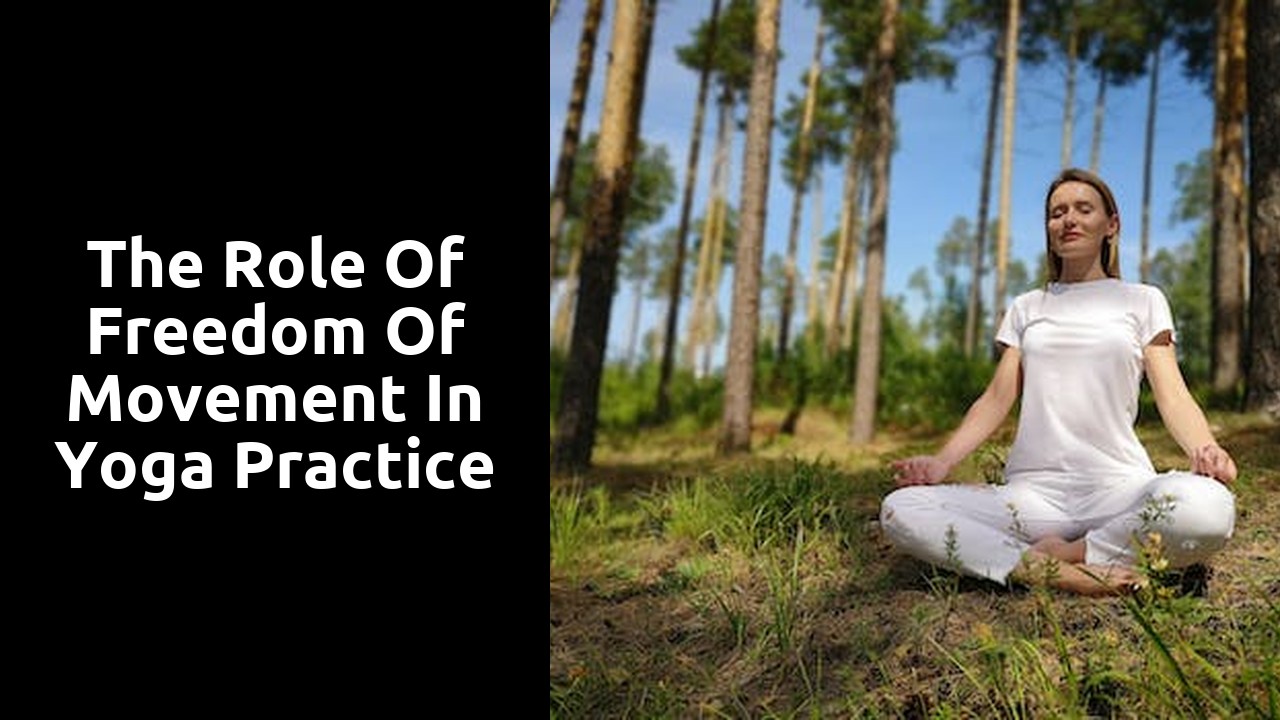 The Role of Freedom of Movement in Yoga Practice