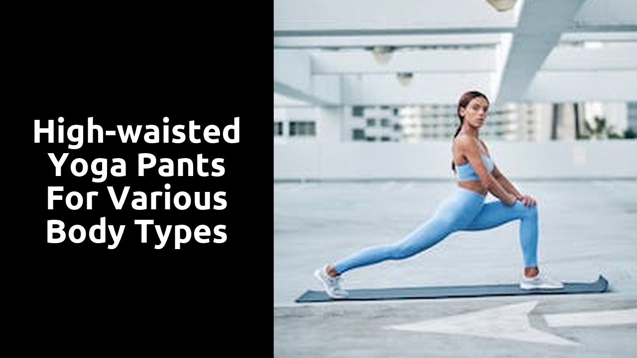 High-waisted yoga pants for various body types