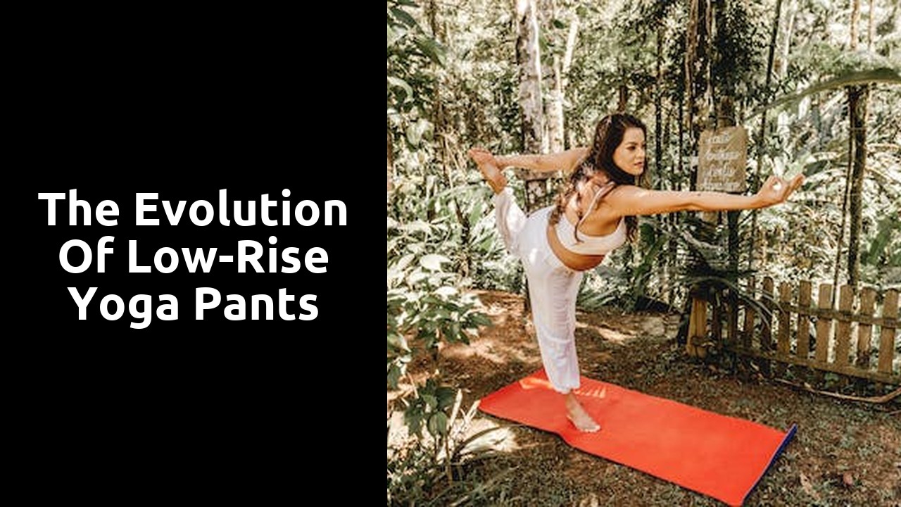 The Evolution of Low-Rise Yoga Pants
