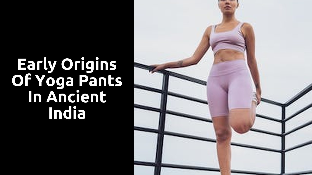 Early Origins of Yoga Pants in Ancient India