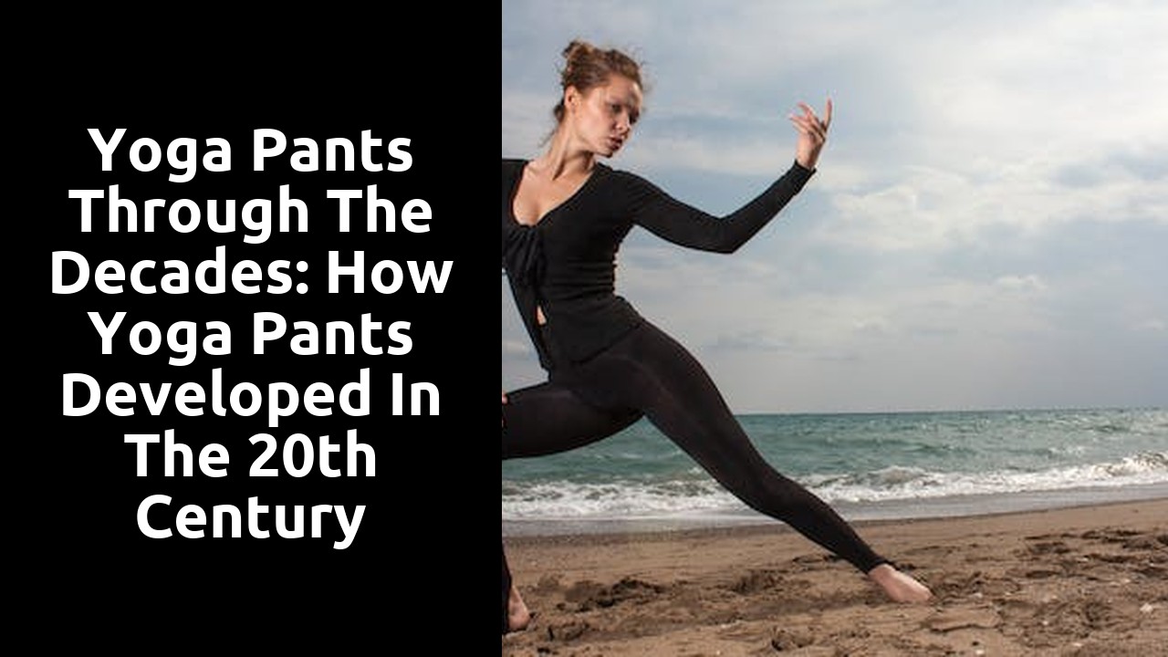 Yoga Pants through the Decades: How Yoga Pants Developed in the 20th Century