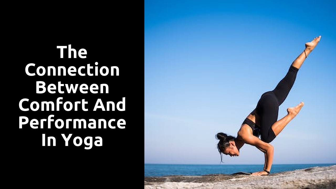 The Connection between Comfort and Performance in Yoga