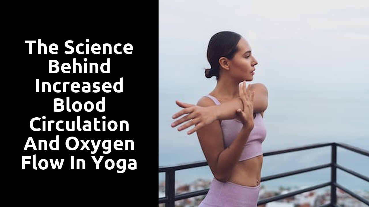 The Science behind Increased Blood Circulation and Oxygen Flow in Yoga Pants