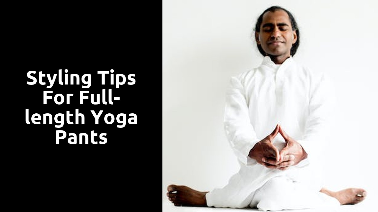 Styling Tips for Full-length Yoga Pants