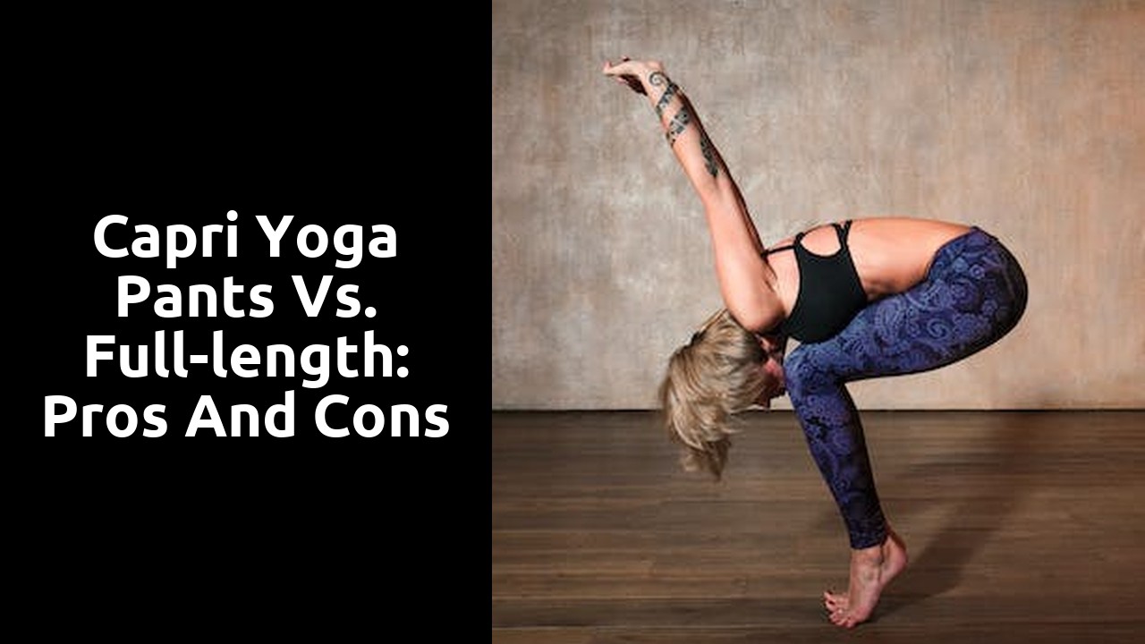 Capri Yoga Pants vs. Full-length: Pros and Cons