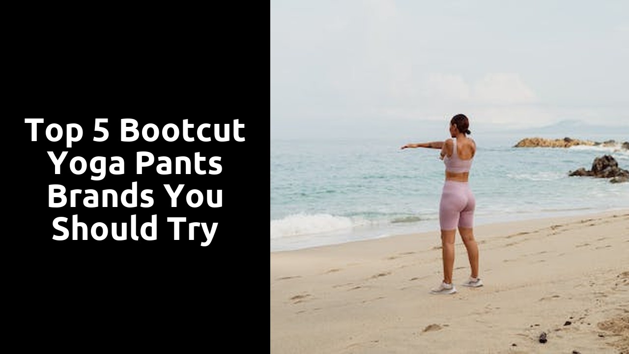 Top 5 Bootcut Yoga Pants Brands You Should Try
