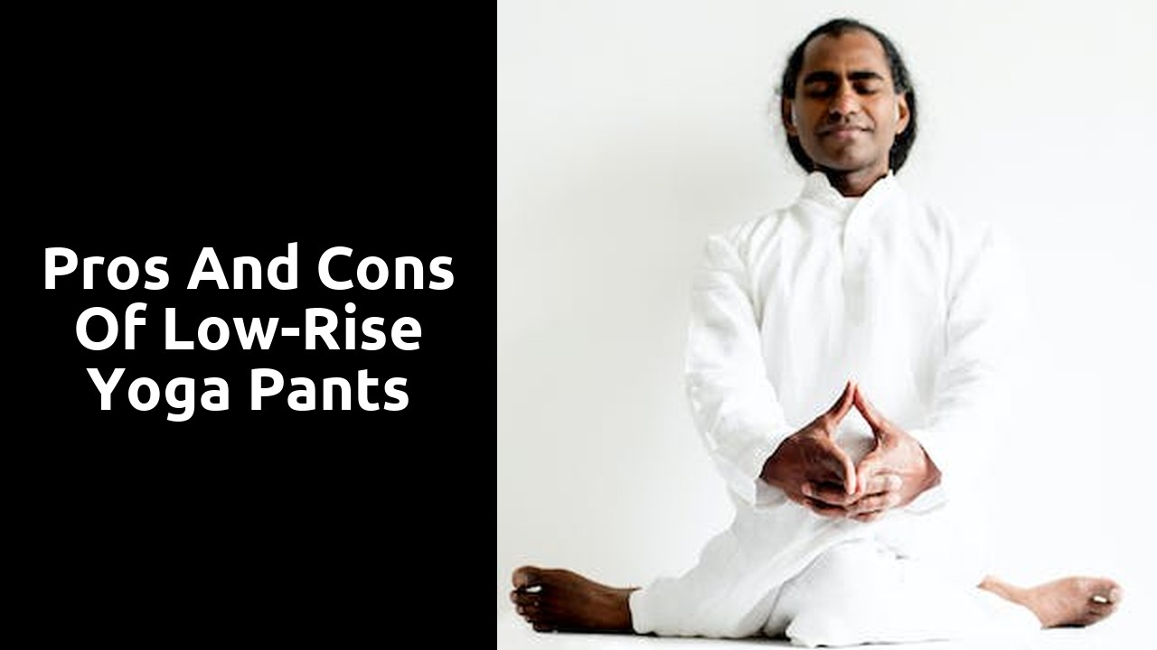 Pros and Cons of Low-Rise Yoga Pants