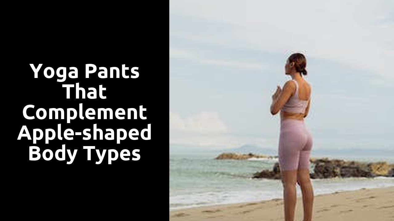 Yoga Pants that Complement Apple-shaped Body Types