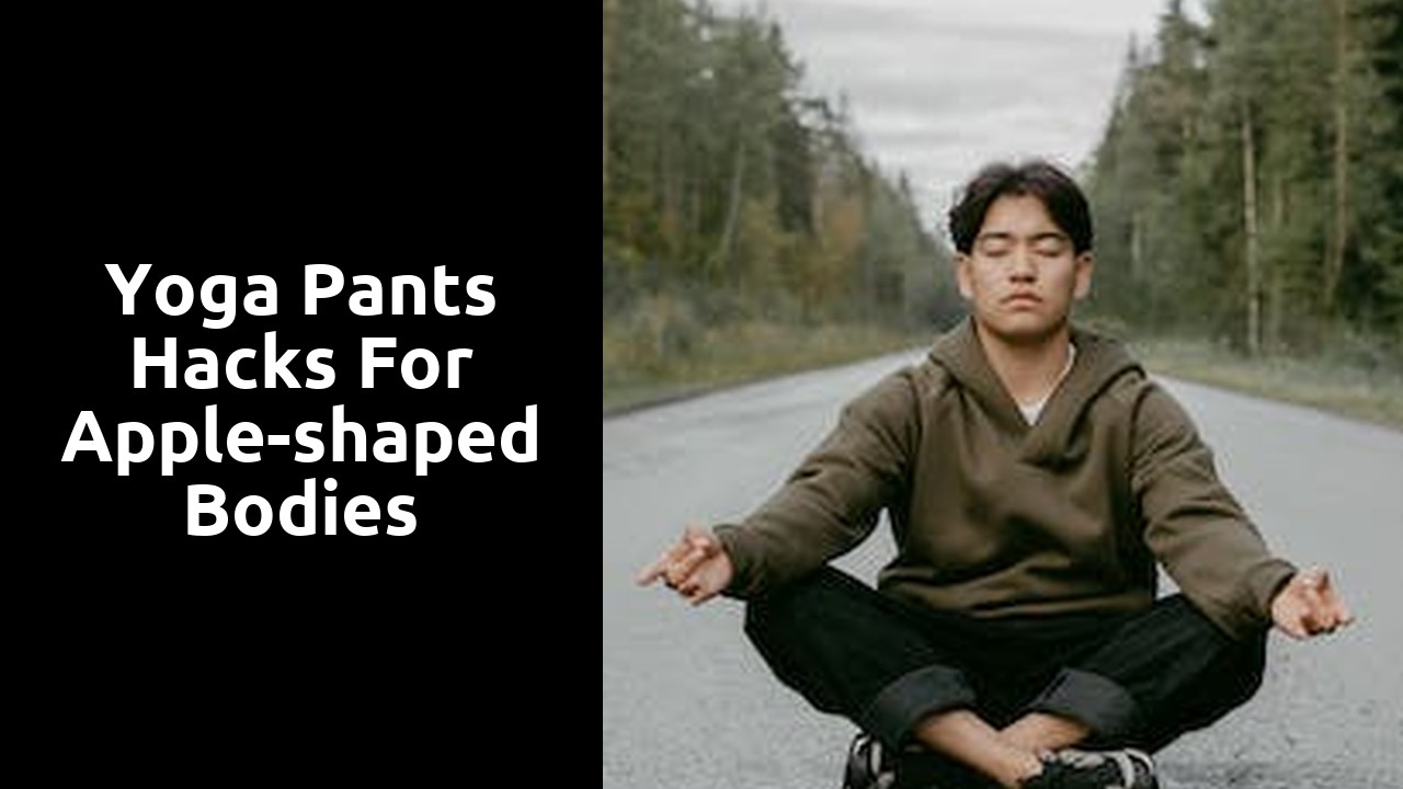 Yoga Pants Hacks for Apple-shaped Bodies